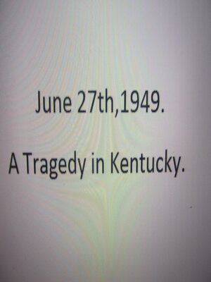 cover image of June 27th, 1949. a Tragedy in Kentucky.